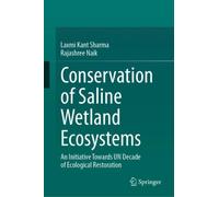 Conservation of Saline Wetland Ecosystems : An Initiative towards UN Decade of Ecological Restoration