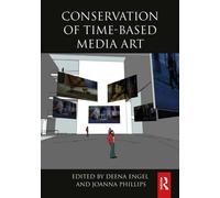 Conservation of Time-Based Media Art