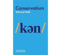 Conservatism (Key Concepts in Political Theory)