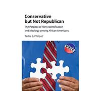 Conservative but Not Republican: The Paradox of Party Identification and Ideology among African Americans
