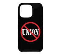 Conservative No Anti Union Non Union Case for iPhone 13 Pro