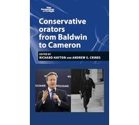 Conservative Orators: From Baldwin to Cameron: 6 (New Perspectives on the Right)
