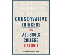 Conservative Thinkers from All Souls College Oxford