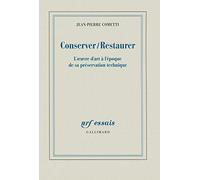 Conservation / Restoration – The Work of Art in the Age of Technical Preservation