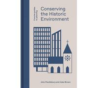 Conserving the Historic Environment (Concise Guides to Planning)