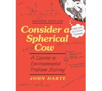 Consider a Spherical Cow, 2nd edition: A course in Environmental Problem Solving
