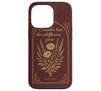 Consider How the Flowers Grow Luke 12:27 Bible Verse Case for iPhone 13 Pro