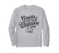 Consider How The Wildflowers Grow Faith Design Long Sleeve T-Shirt