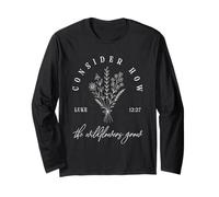 Consider How The Wildflowers Grow Luke 12:27 Christian Faith Long Sleeve T-Shirt