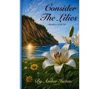 Consider The Lilies