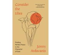 CONSIDER THE LILIES by ARDAVANIS JONNY Paperback Self Help Business