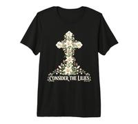 Consider The Lilies Christian Floral Cross Luke 12 Premium T-Shirt