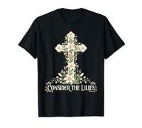 Consider The Lilies Christian Floral Cross Luke 12 T-Shirt