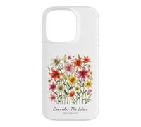 Consider The Lilies Matthew 6:28 Case for iPhone 14 Pro