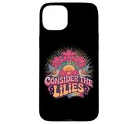 Consider The Lilies Matthew 6:28 Sunburst Case for iPhone 15 Plus