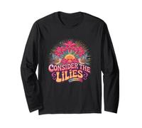 Consider The Lilies Matthew 6:28 Sunburst Long Sleeve T-Shirt