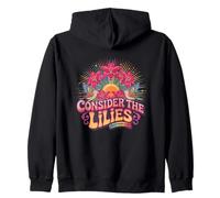 Consider The Lilies Matthew 6:28 Sunburst Zip Hoodie