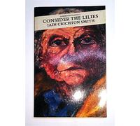 Consider the Lilies: v. 2 (Canongate Classics)
