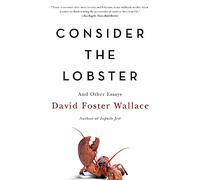 Consider the Lobster: And Other Essays