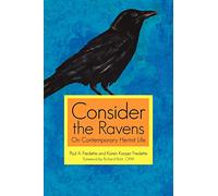 Consider The Ravens: On Contemporary Hermit Life