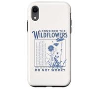 Consider the Wildflowers Christian Bible Scripture Luke Case for iPhone XR
