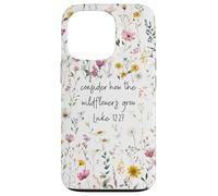 Consider the Wildflowers Luke 12:27 Christian Aesthetic Case for iPhone 13 Pro