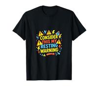 Consider This My Resting Warning Funny Mood Design T-Shirt