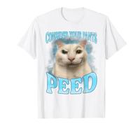 Consider Your Pants Peed Funny Freak Cat Meme T-Shirt Humor Kitty Lover Saying Tee Comics Cat Y2k Top White