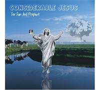 Considerable Jesus - For Fun and Prophet (US Import)