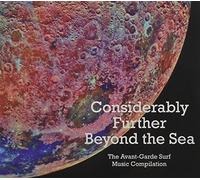 Considerably Further Beyond the Sea / Various
