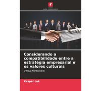 Considerando a compatibilidade entre a estratégia empresarial e os valores culturais: O Novo Nordisk Way