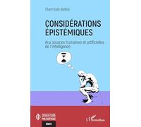 Considérations épistémiques: Aux sources humaines et artificielles de l'intelligence (Ouverture Philosophique)