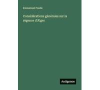 Considérations générales sur la régence d'Alger