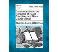 Considerations on the Principles of Naval Discipline, and Naval Courts-Martial