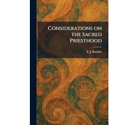 Considerations on the Sacred Priesthood