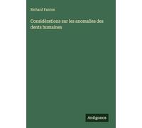 Considérations sur les anomalies des dents humaines