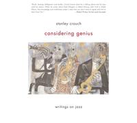 Considering Genius : Writings on Jazz