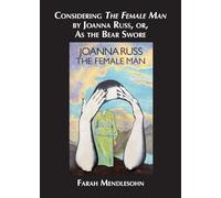 Considering The Female Man by Joanna Russ, or, As the Bear Swore