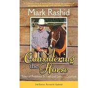 Considering the Horse: Tales of Problems Solved and Lessons Learned, Second Edition