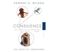 Consilience: The Unity of Knowledge