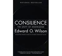 Consilience: The Unity of Knowledge by Edward Osborne Wilson 1st (first) 1 in edition [Paperback(1999)]