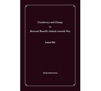 Consistency and Change in Bertrand Russell's Attitude towards War