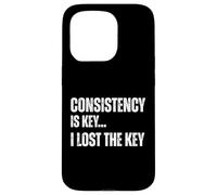 Consistency Is Key I Lost The Key Funny Sarcastic Motivation Case for iPhone 15 Pro