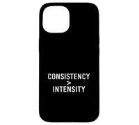 Consistency Over Intensity Motivational Fitness Quote Case for iPhone 15