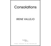 Consolations: Timeless Wisdom from the Ancient World for Every Day
