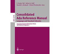 Consolidated Ada Reference Manual: Language and Standard Libraries: 2219 (Lecture Notes in Computer Science, 2219)