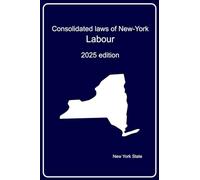 Consolidated laws of New-York : Labor: 2025 edition
