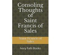 Consoling Thoughts of Saint Francis of Sales