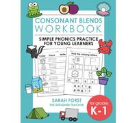 Consonant Blends Workbook: Simple Phonics Practice for Young Learners, Beginning Blends, Ending Blends, Phonics Educational Workbook (Phonics Workbooks)