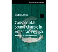 Consonantal Sound Change in American English : An Analysis of Clustered Sibilants
